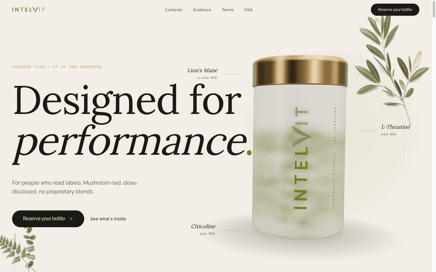 IntelVit hero: a live 3D frosted-glass bottle with a bronze cap beside the serif headline 'Designed for performance.', a 'Founder tier: 47 of 500 reserved' eyebrow, and card-less dose annotations for Lion's Mane 1,000 MG, L-Theanine 200 MG, and Citicoline 250 MG on cream paper with botanical cutouts.
