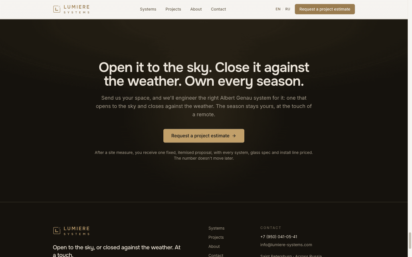 Lumiere Systems closing band: a dark charcoal section with the headline 'Open it to the sky. Close it against the weather. Own every season.', a brass 'Request a project estimate' button, and a caption promising one fixed, itemised proposal after a site measure.